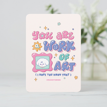 Load image into Gallery viewer, Motivational card with colorful text and a small dog illustration on a white background.
"Cute Bibo the dog character in a pink frame on a mini art print with the bubble letter text 'You are a work of art (I hope you know that)' on a soft cream background.