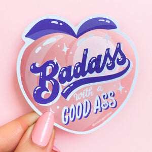 Badass with a good ass - mirror matte motivational women empowering sticker