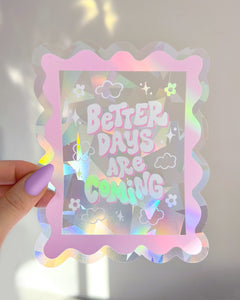 Better Days Suncatcher