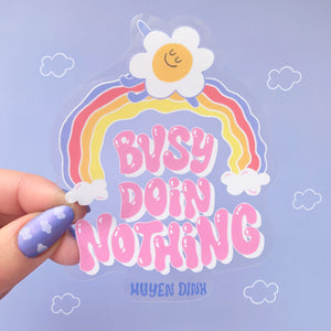 Busy Doin Nothing Sticker - Clear