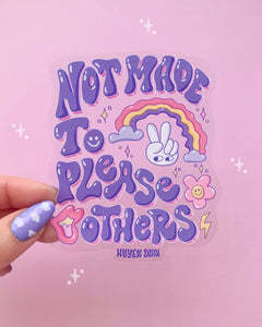 Not Made To Please Others Sticker - Clear