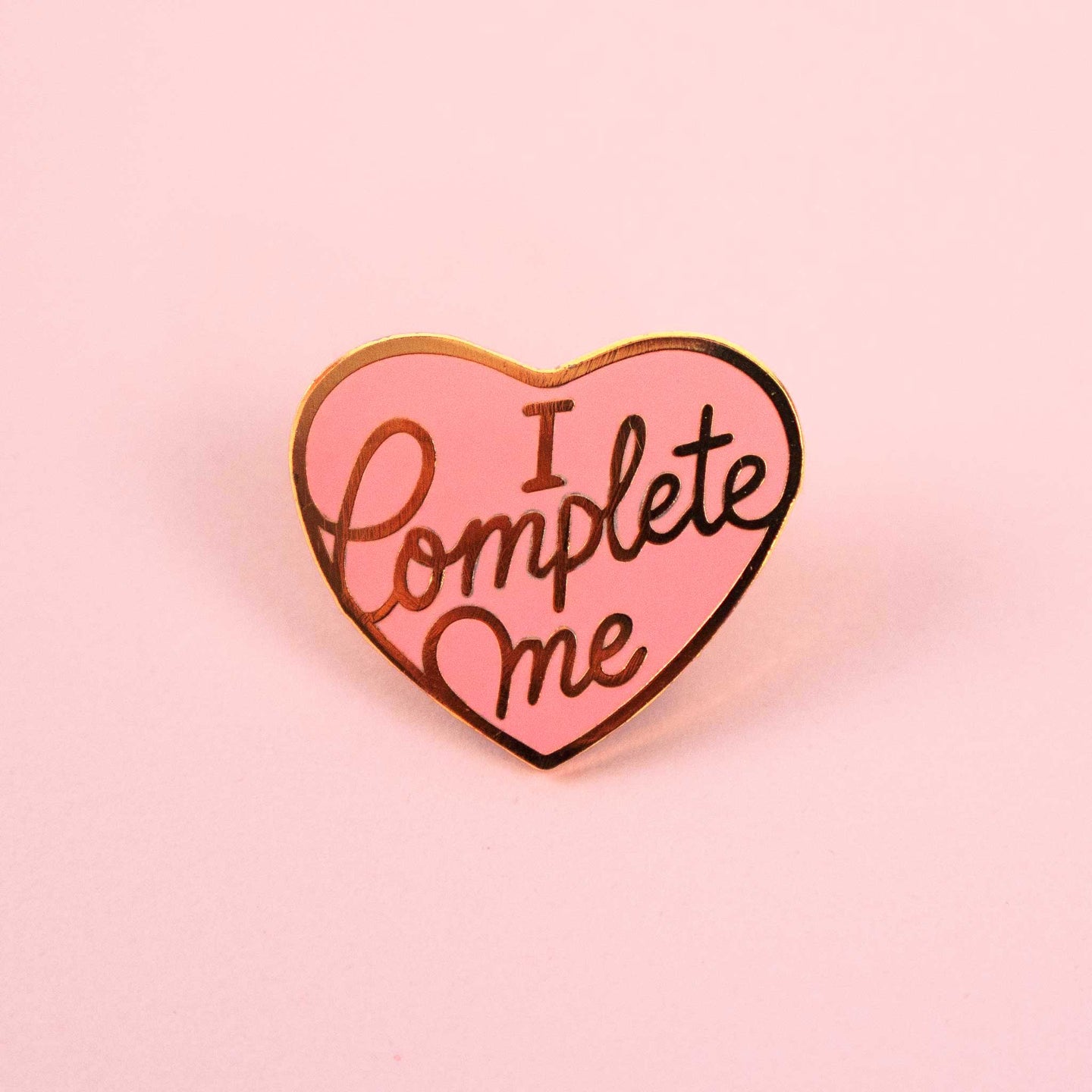 I Complete Me Pin