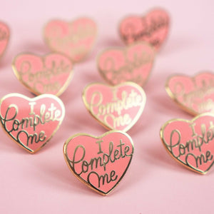 I Complete Me Pin