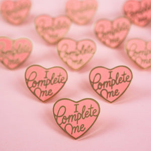 I Complete Me Pin