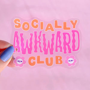 Socially Awkward Club  Sticker - Clear